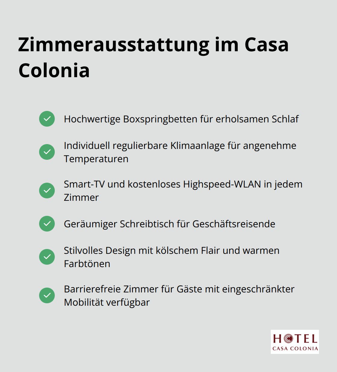 Eine Auflistung der Zimmerausstattung und Annehmlichkeiten im Casa Colonia Hotel, dargestellt als Checkliste. - hotel köln innenstadt mit frühstück
